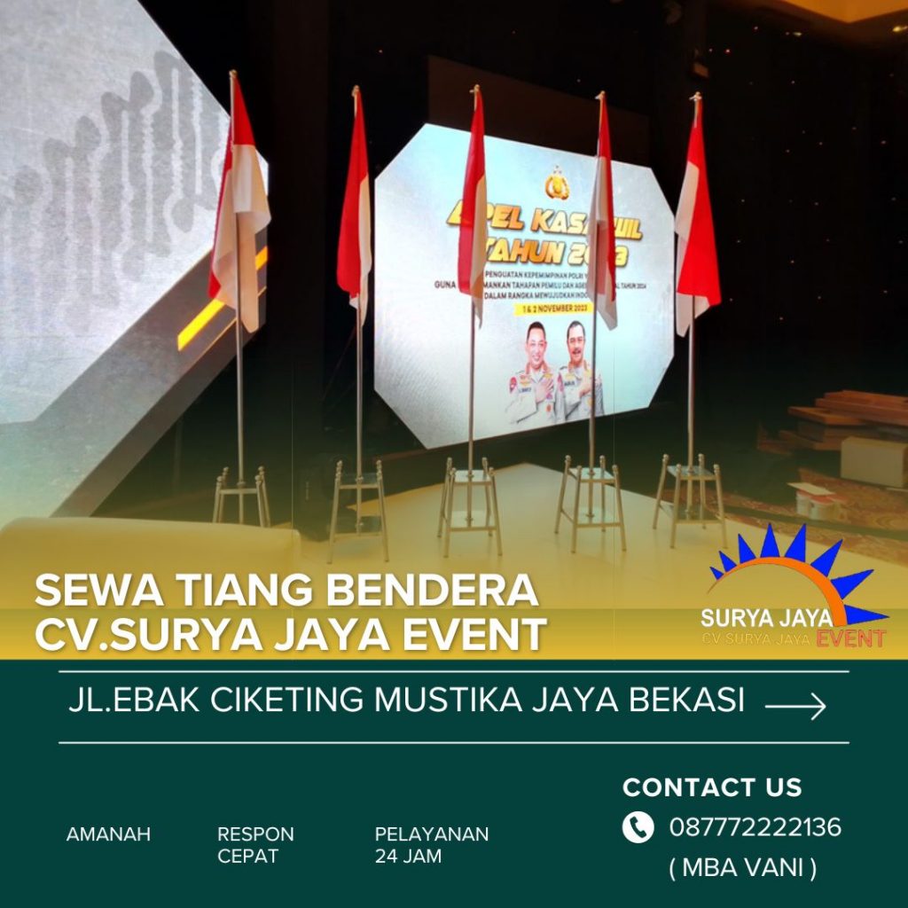 Sewa Tiang Bendera Pelayanan Terbaik Jakarta Selatan