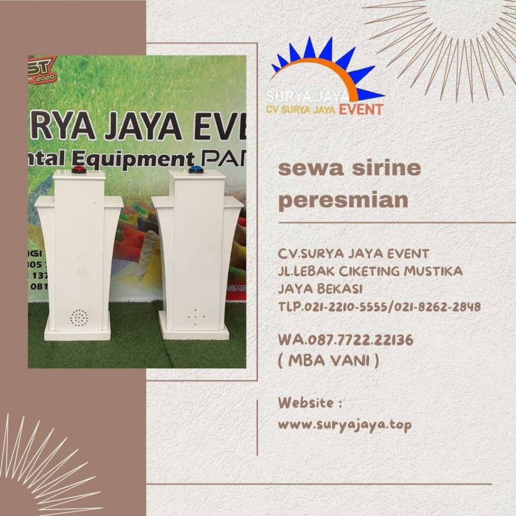 Menyewakan Podium Sirine Peresmian Area Bogor Selatan Layanan Terbaik