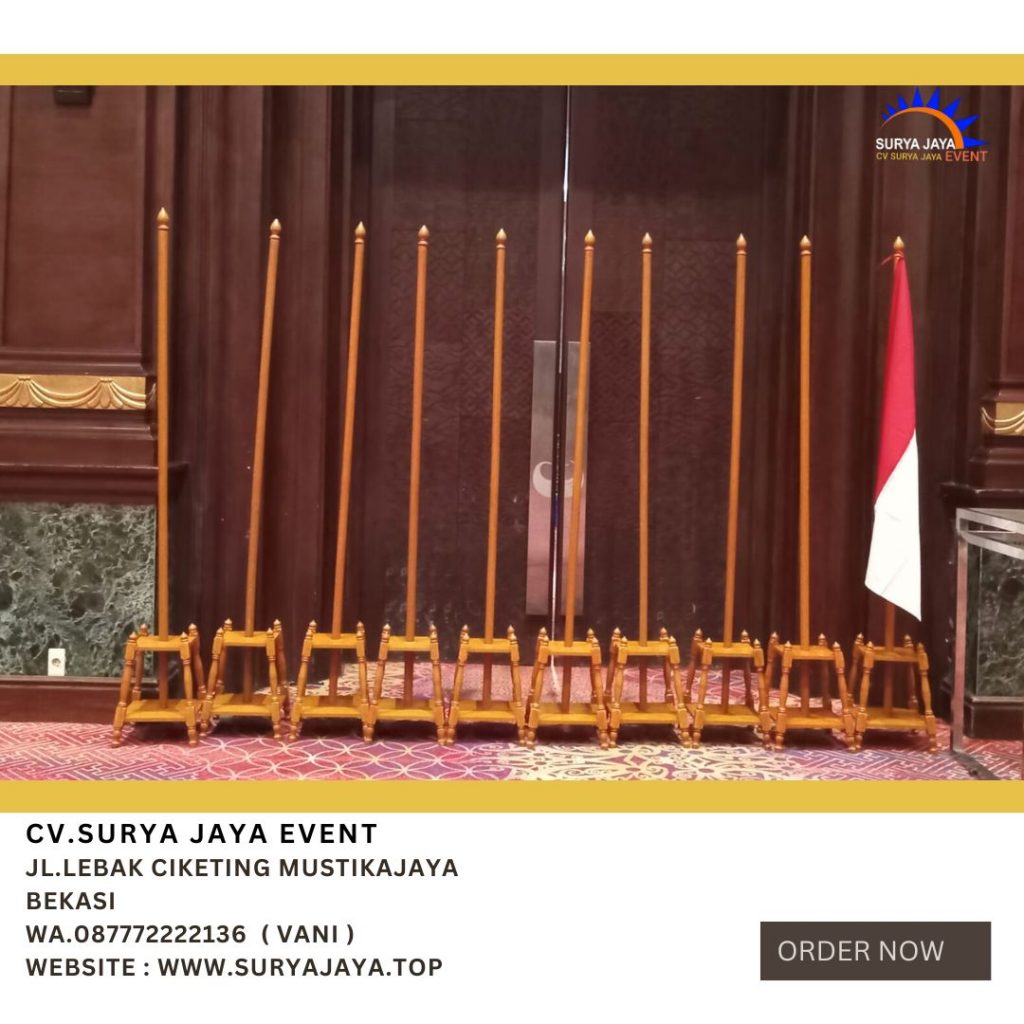 Sewa Tiang Bendera Pataka Vip Kayu Dan Stainless Jakarta